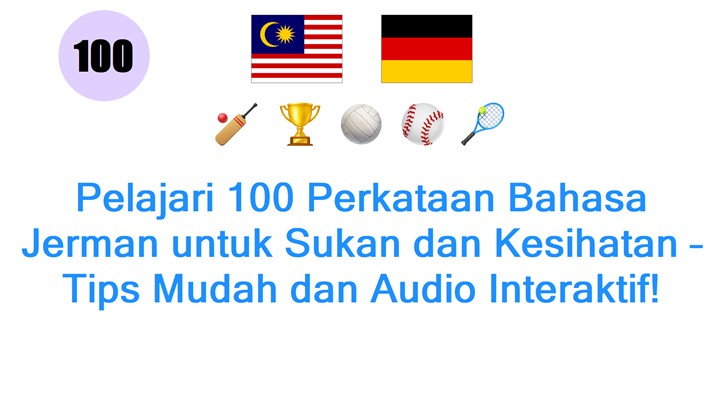 Pelajari 100 Perkataan Bahasa Jerman untuk Sukan dan Kesihatan – Tips Mudah dan Audio Interaktif!